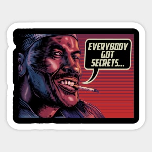 "EVERYBODY GOT SECRETS" Sticker